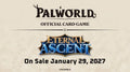 Palworld Trading Card Game Eternal Ascent Booster Box POCGe-BP [ENGLISH, 12 Packs] (Pre-Order)